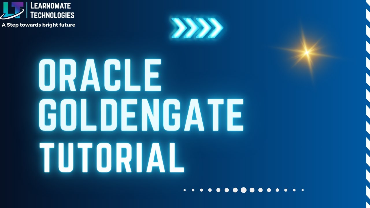 Oracle GoldenGate Tutorial | Learnomate technologies