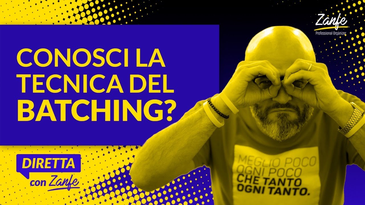 Conosci la tecnica del batching?