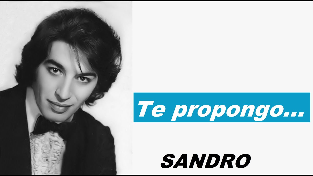 Sandro   Te propongo Letra