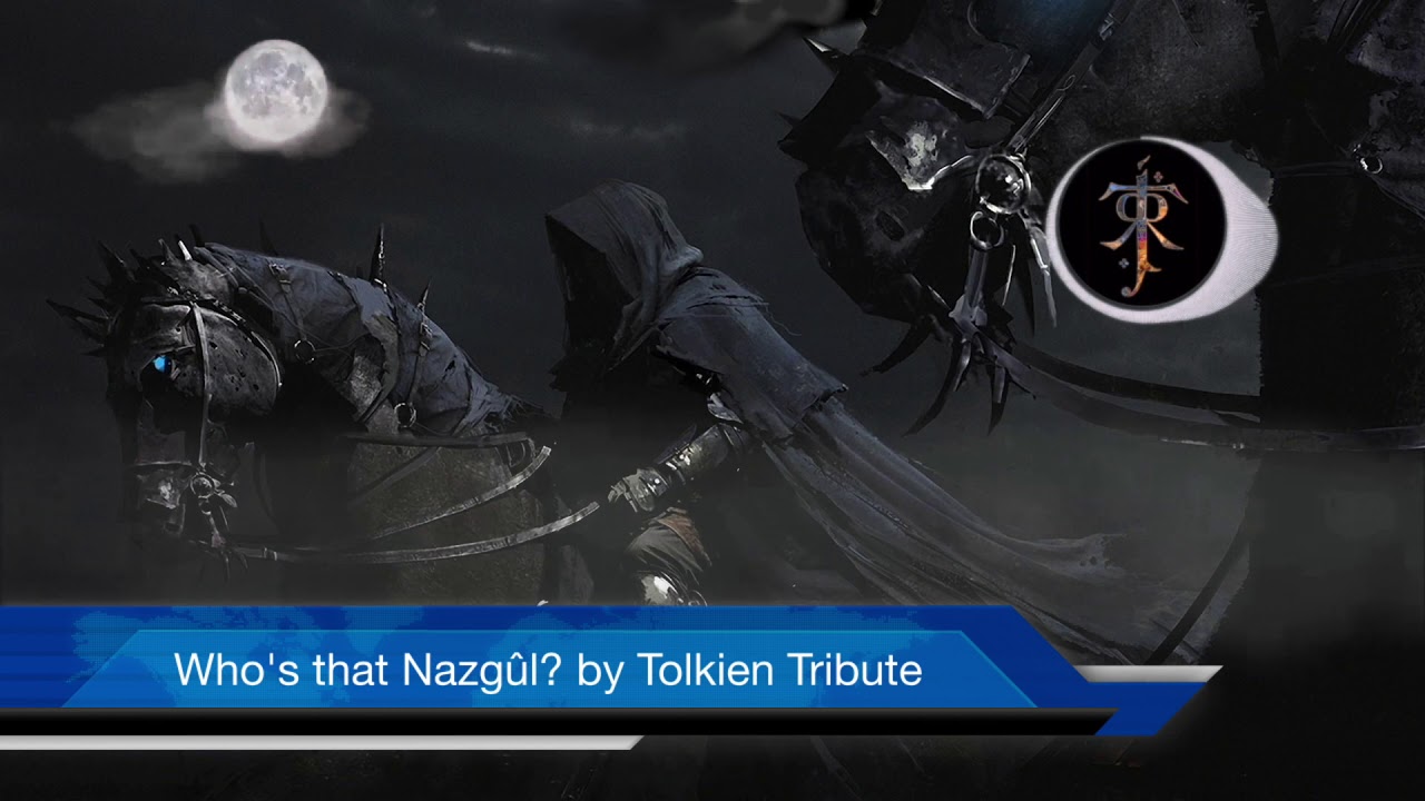 Who's that Nazgûl?