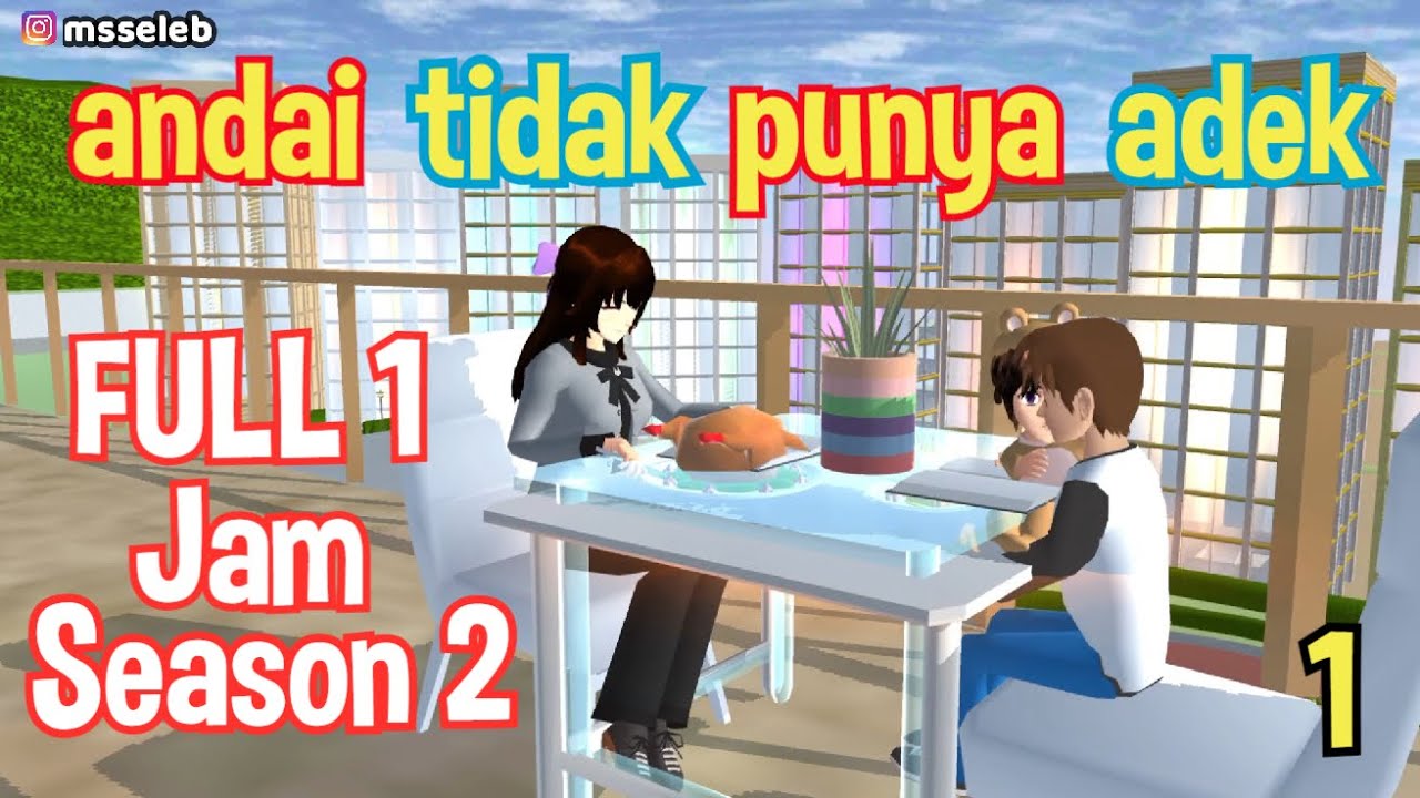 FULL 1 JAM, Sakura Drama Andai Tidak Punya Adek Season 2 Bahagian 1 | Drama Sakura School Simulator