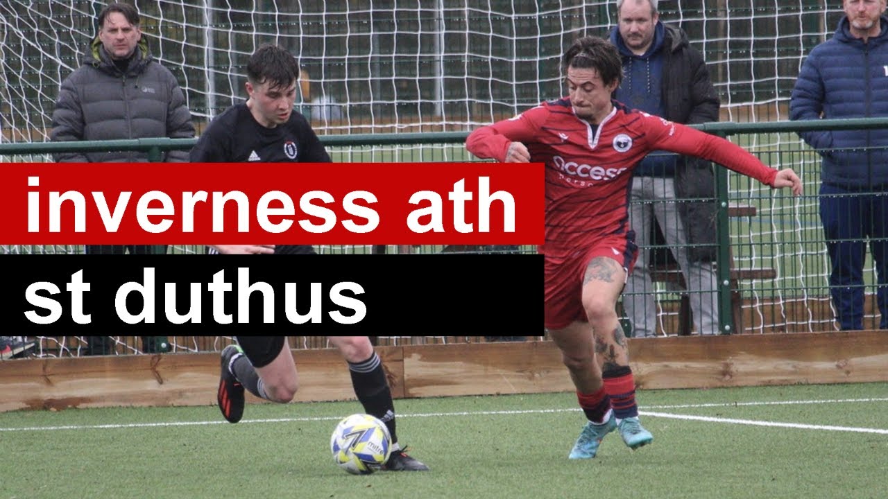 Inverness Athletic 2 - 3 St Duthus | Match Highlights | North Caledonian League | 18 March 2023