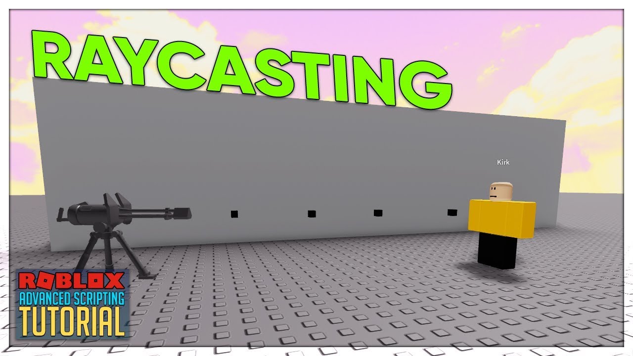 Advanced Roblox Scripting Tutorial #24 - Raycasting (Beginner to Pro 2019)