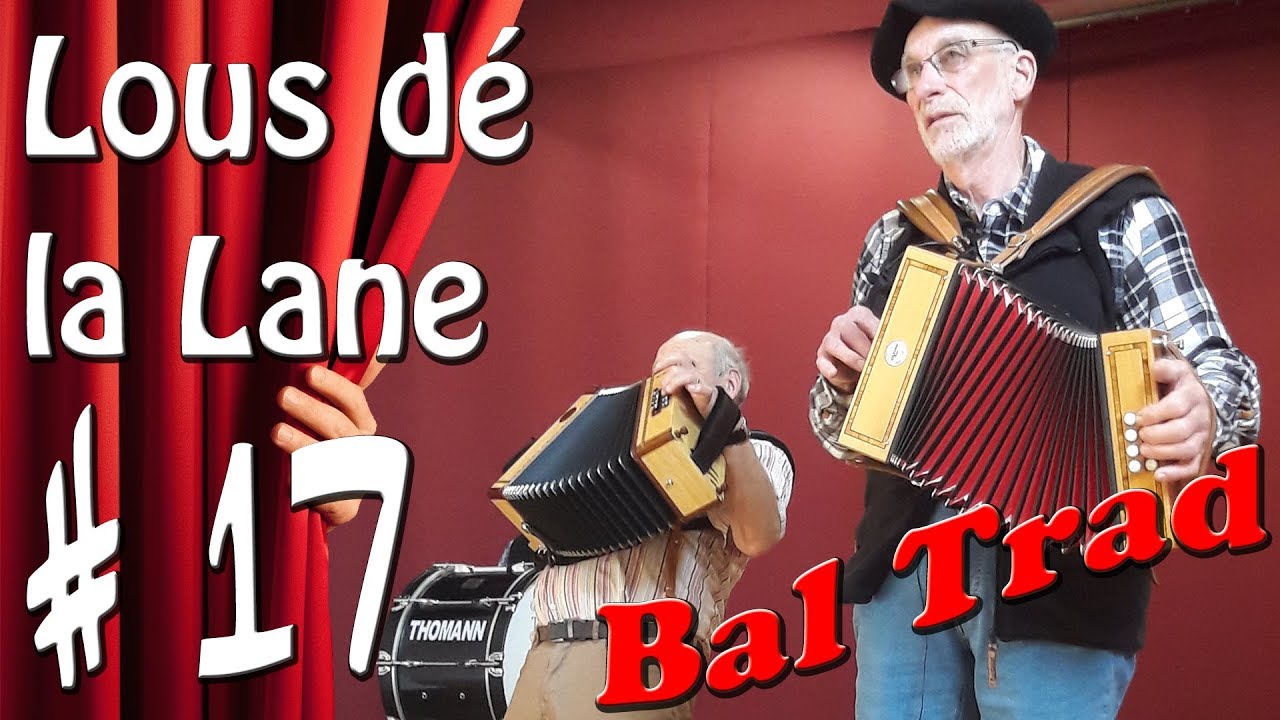 [TRADITIONAL] # 17 MARIN CONGO AU CASTETH - Bal Trad Gascon : LOUS DE LA LANE (Bazas 2019)
