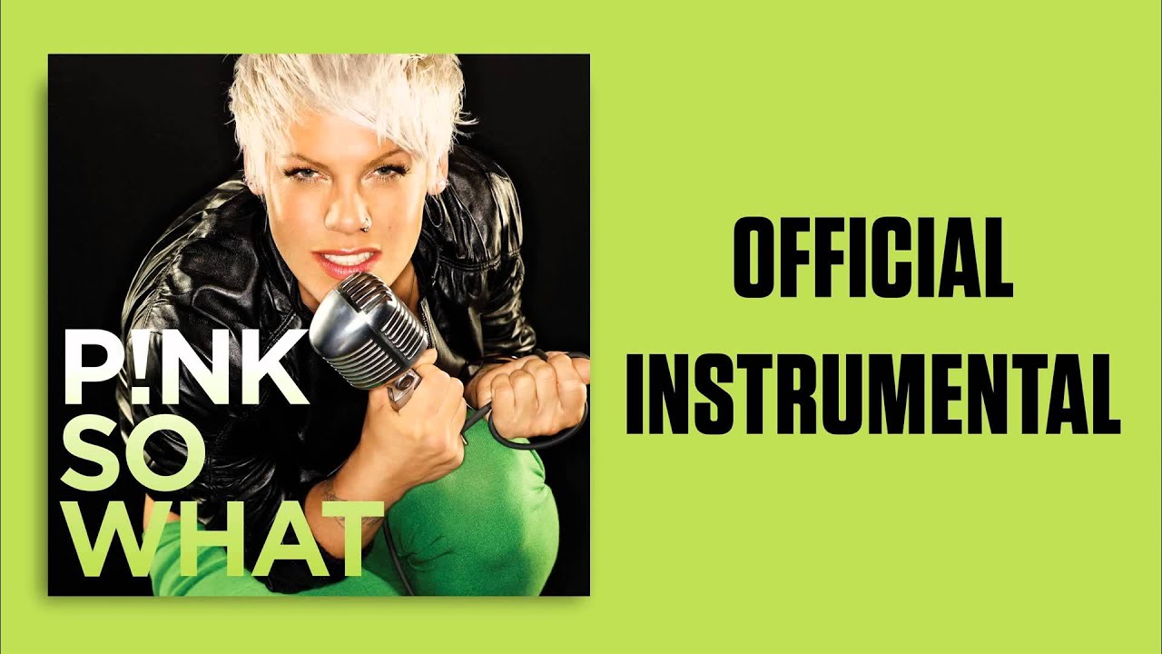 P!nk - So What (Official Instrumental)