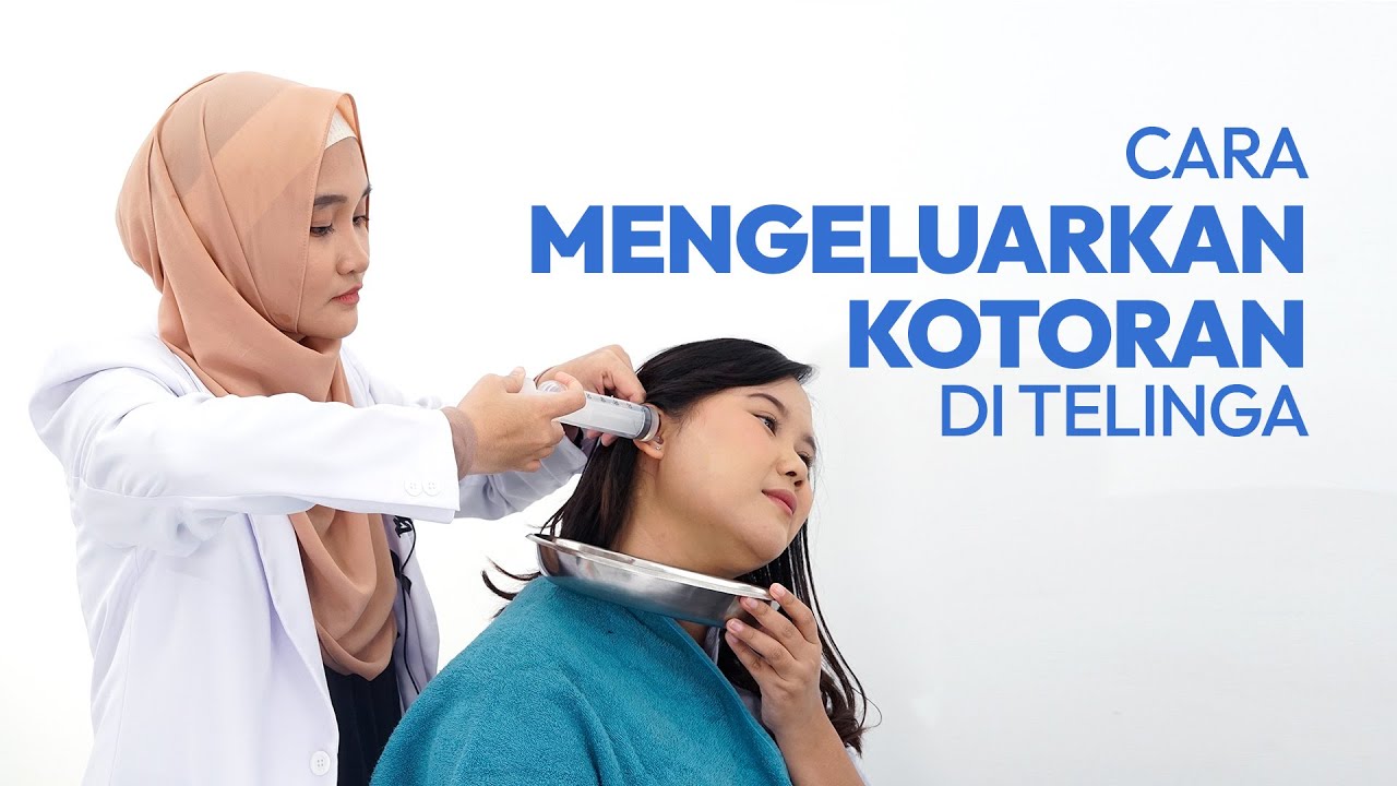Cara Membersihkan Telinga dengan Irigasi Telinga
