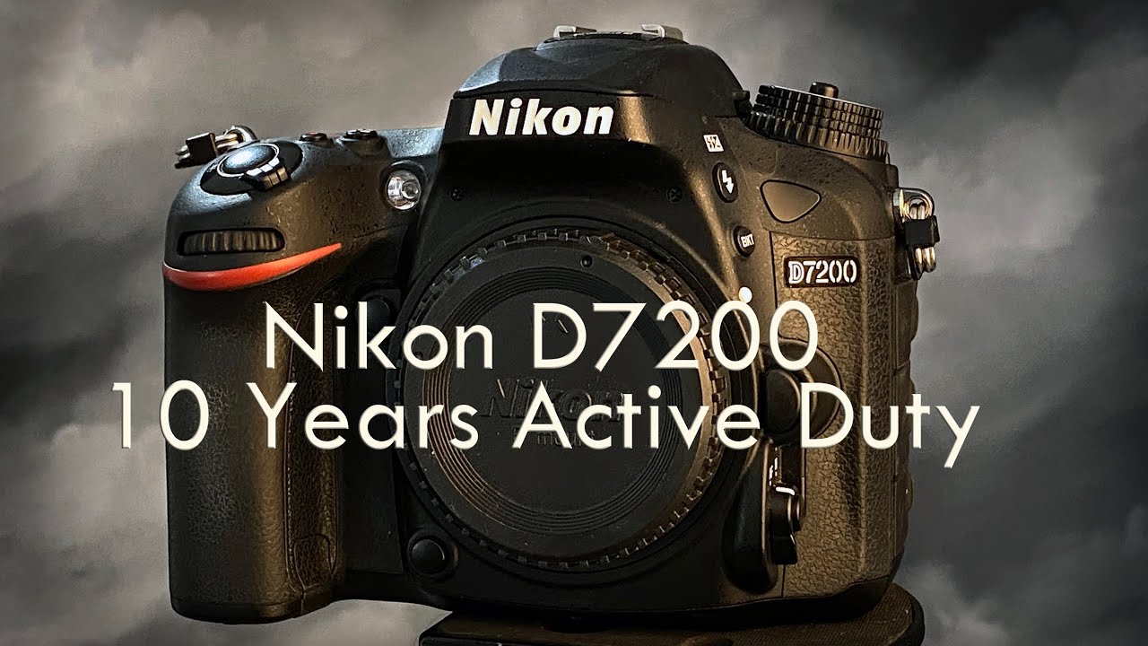 Nikon D7200 10 Years Active Duty