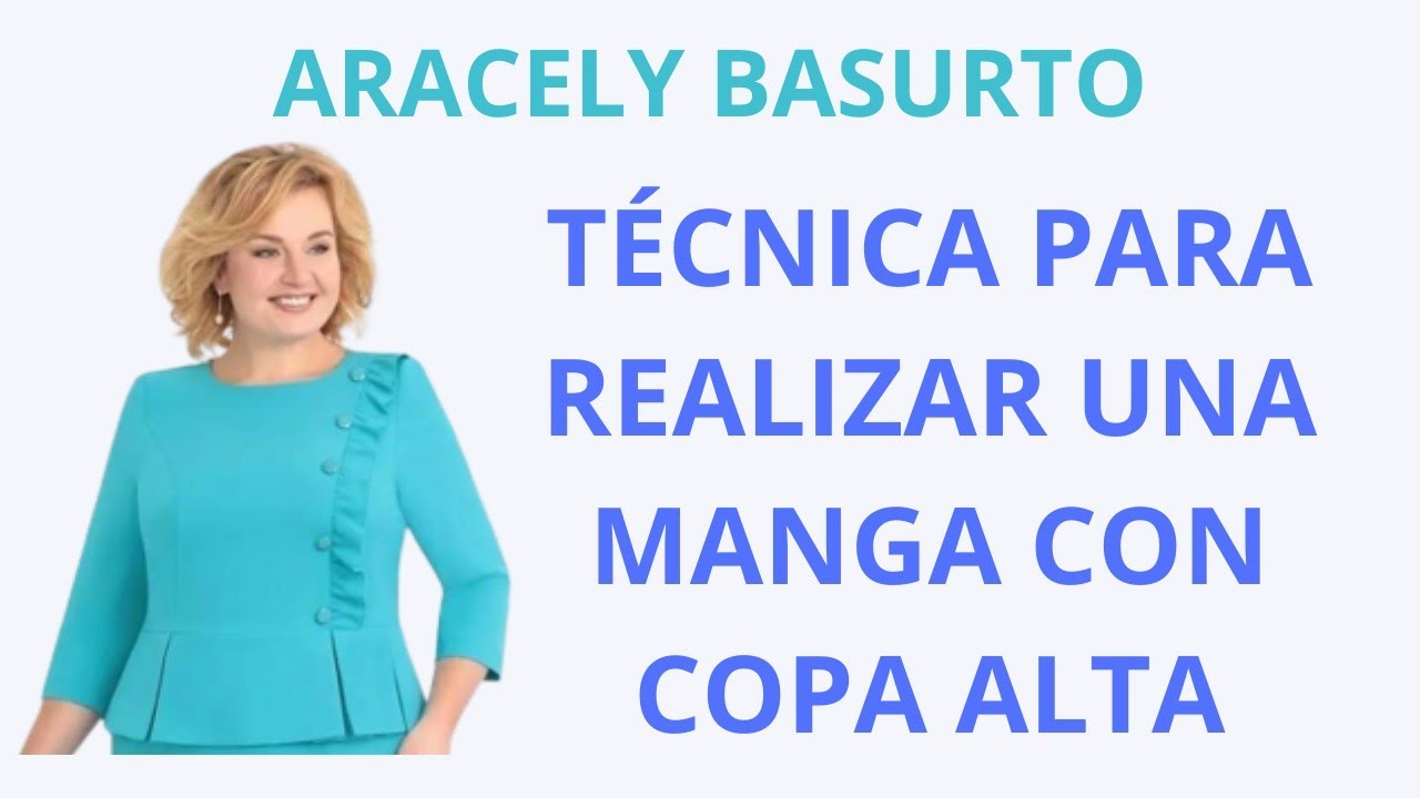 TÉCNICA PARA REALIZAR UNA MANGA CON COPA ALTA