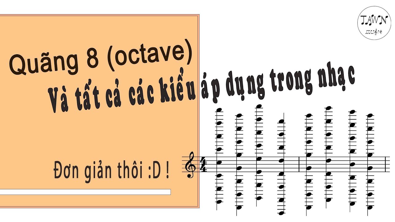 Quãng 8 và các kiểu ứng dụng trong nhạc | Tản mạn nhạc lý