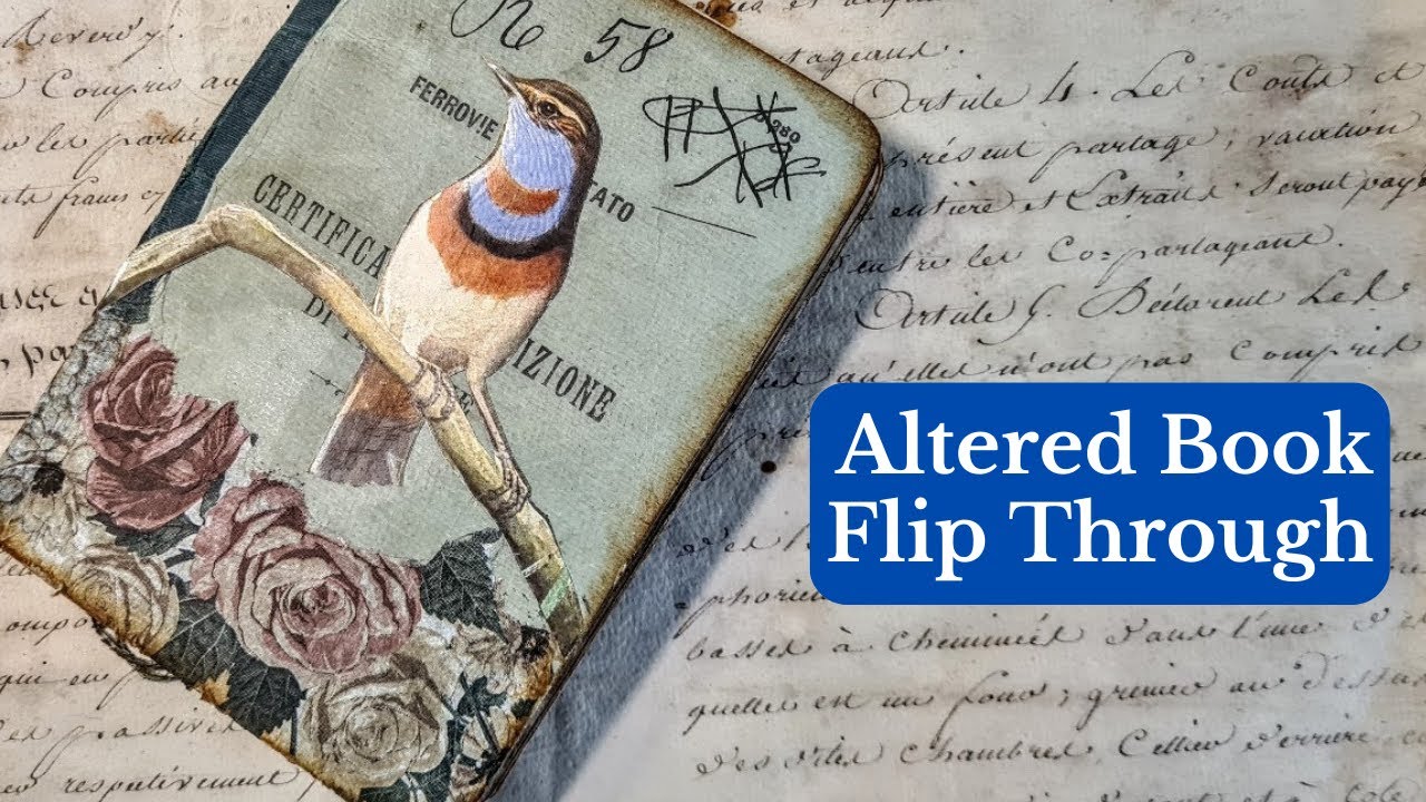 Altered Book Flip Through: My Latest Altered Book Cover to Cover