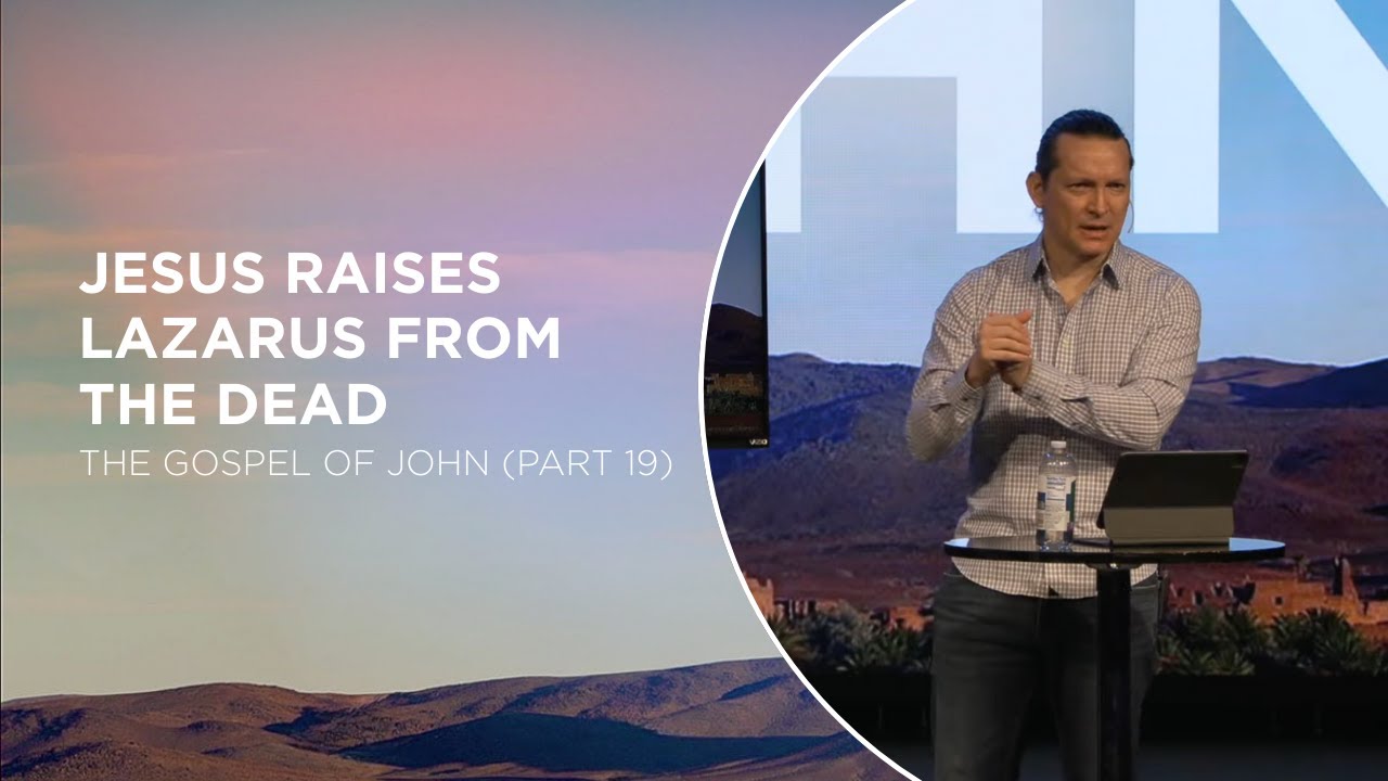 Jesus Raises Lazarus From the Dead | John 11:1-57 | The Gospel of John (Part 19)
