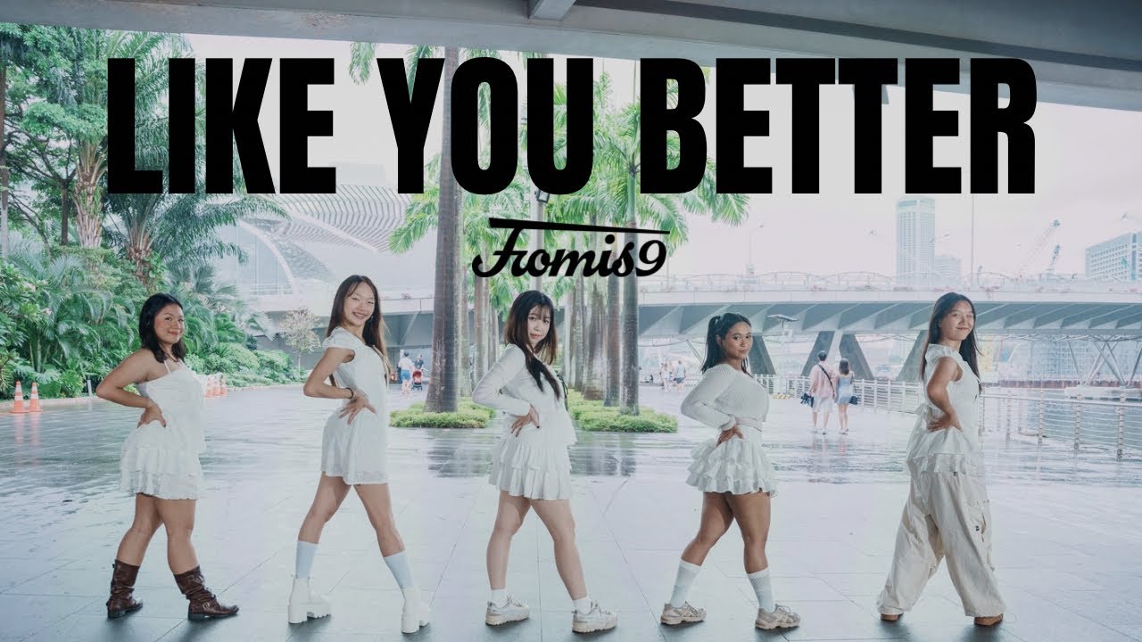[KPOP IN PUBLIC] fromis_9 (프로미스나인) ‘LIKE YOU BETTER’ | ONE TAKE | DANCE COVER | SINGAPORE