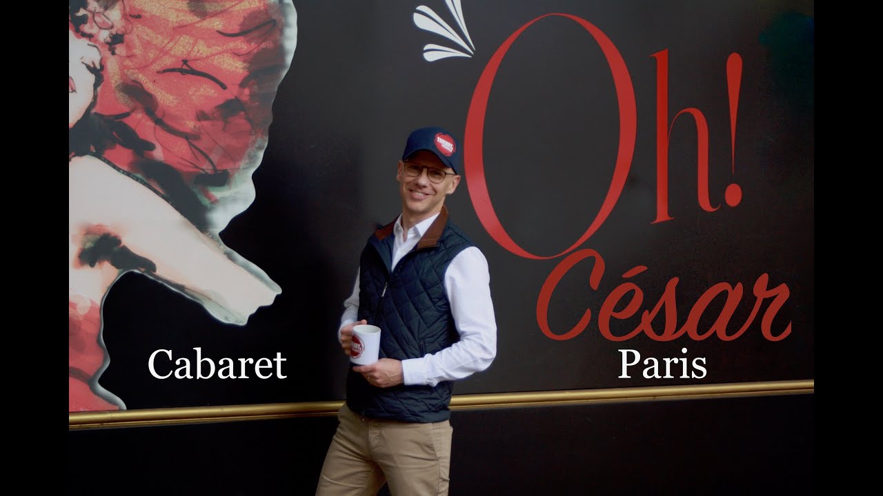 Le cabaret spectacle Oh! César Paris I Thierry présente !
