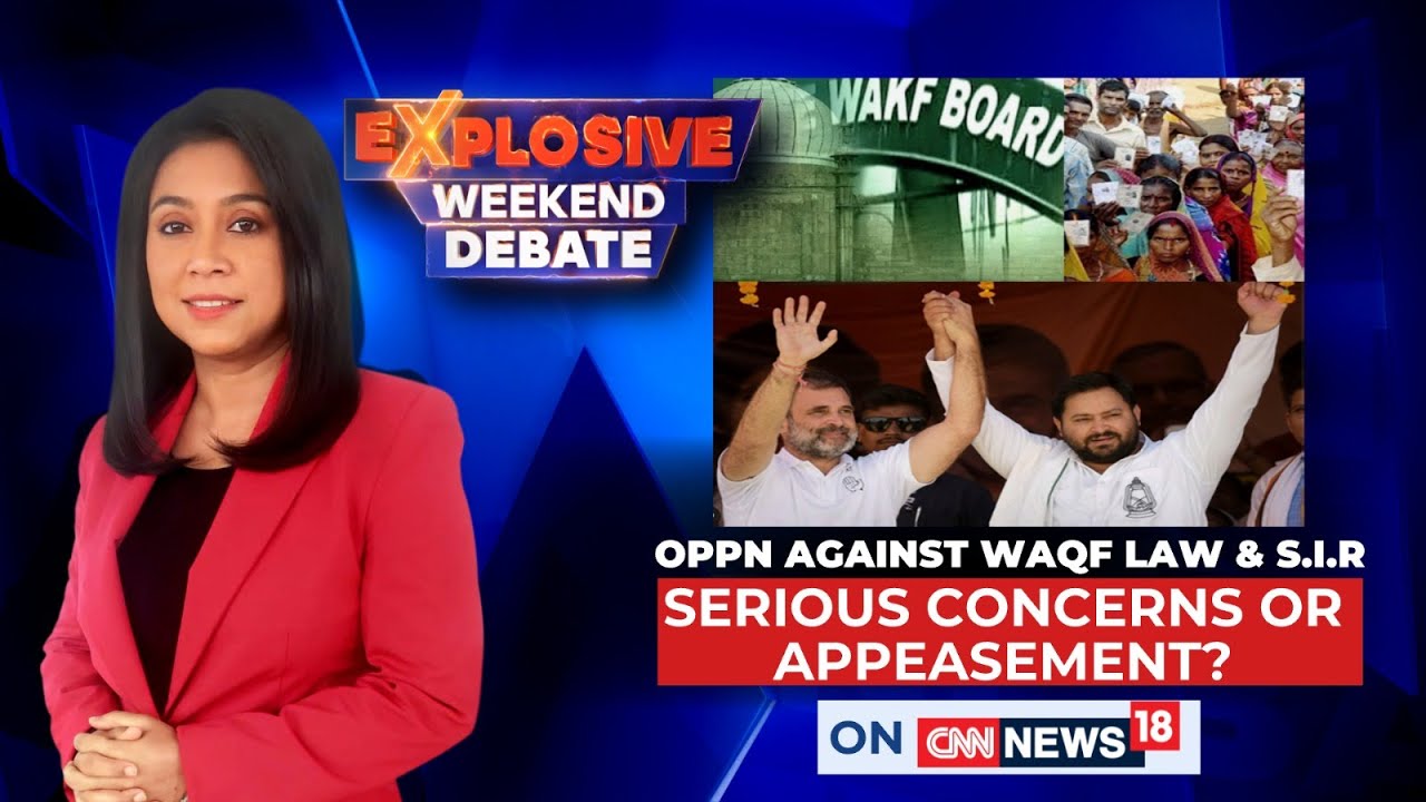 Opposition Against Waqf Law & S.I.R Serious Concerns Or Appeasement? | Bihar Elections | News18