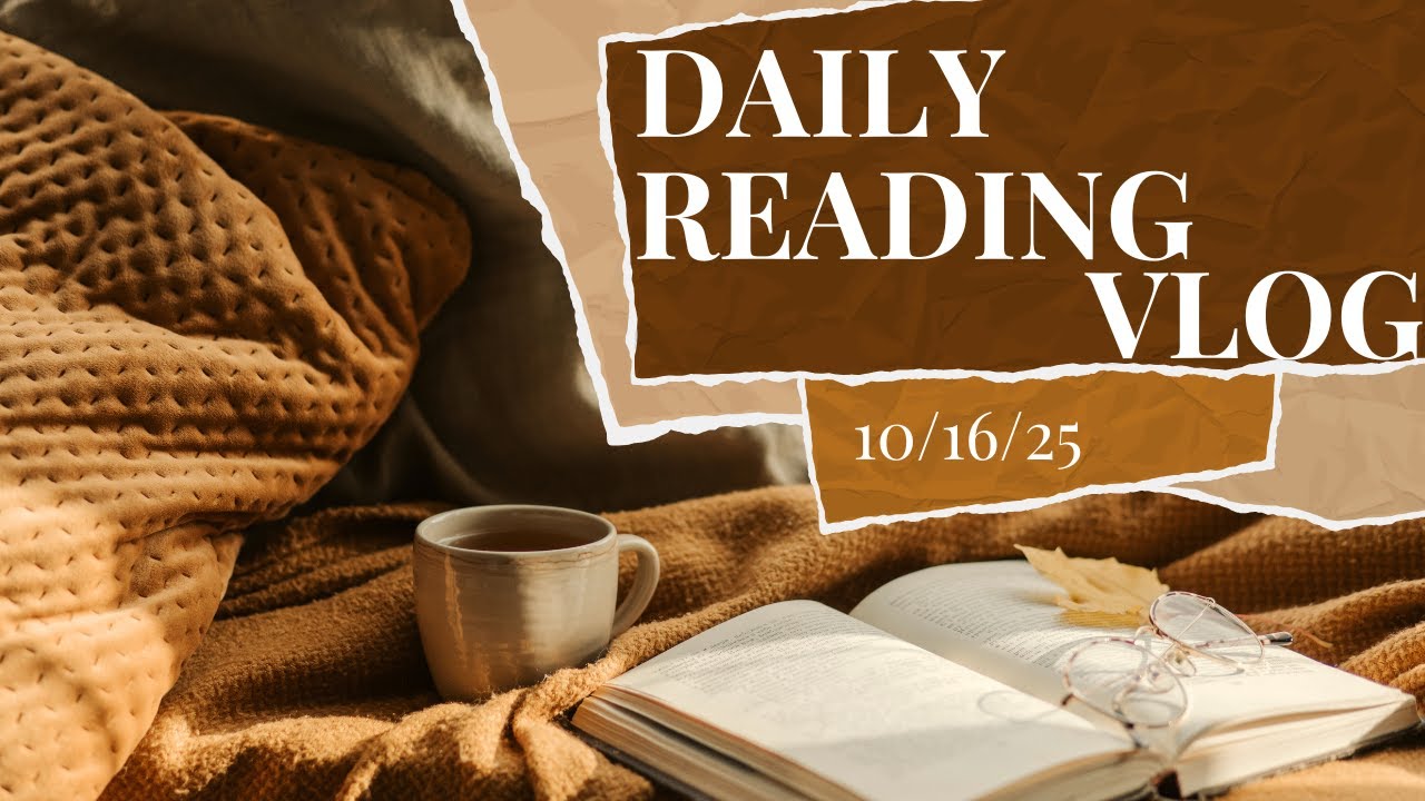 Daily Reading Vlog | October 16, 2025