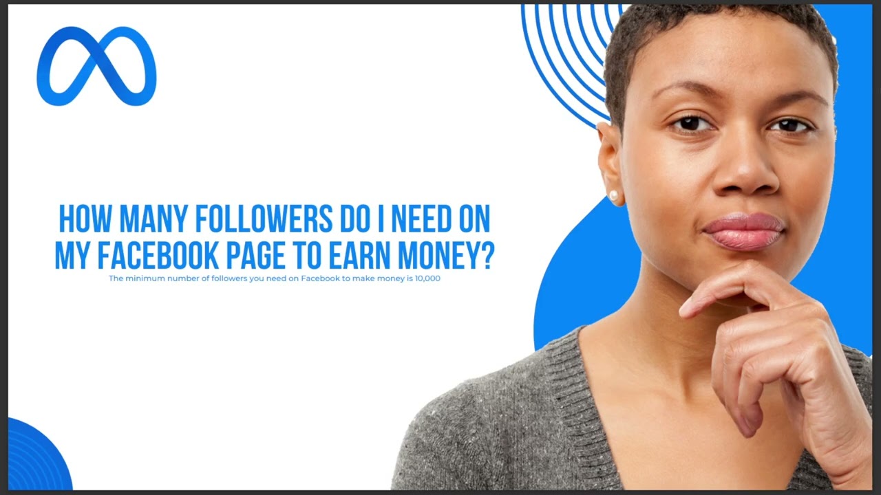 HOW MANY FOLLOWERS DO I NEED ON MY FACEBOOK PAGE TO EARN MONEY 2024