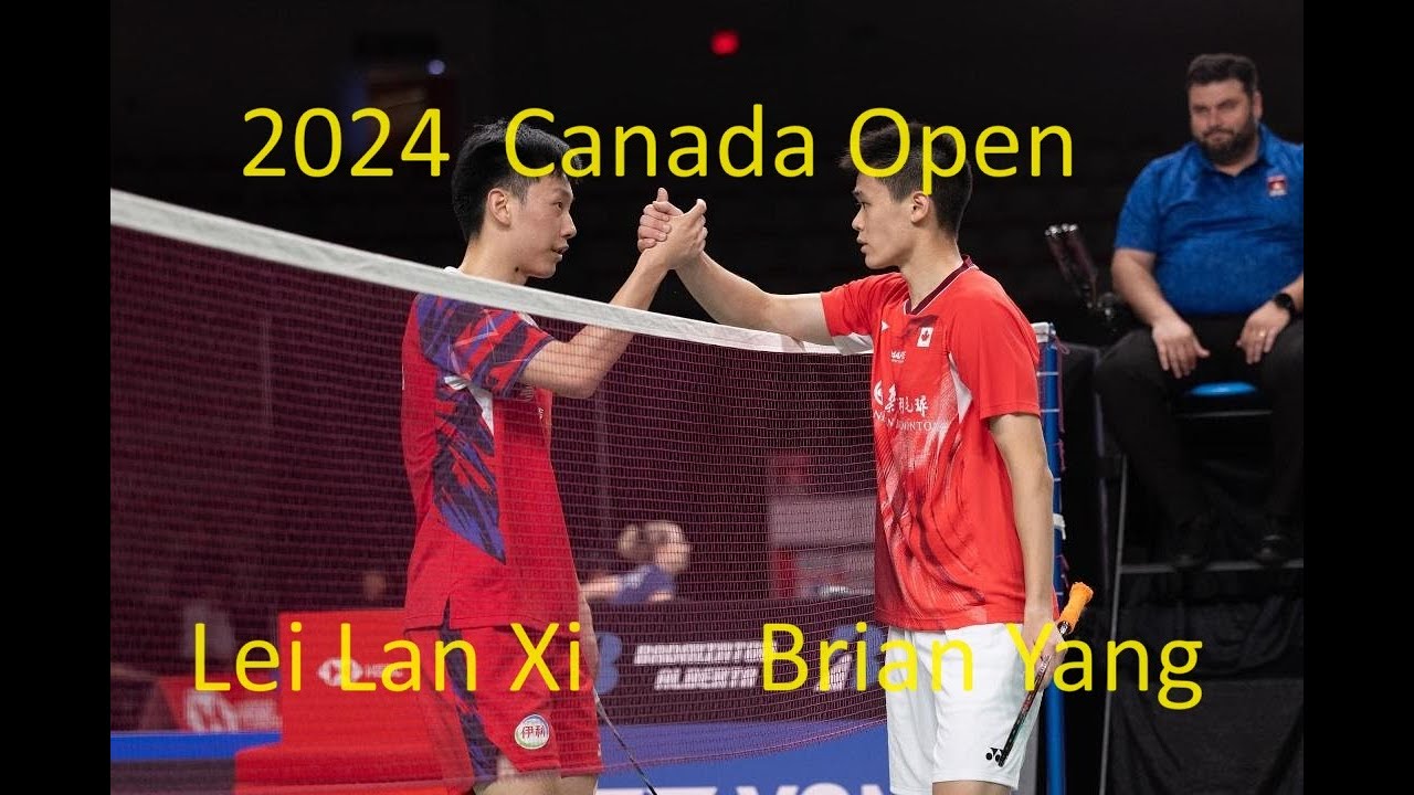 Brian Yang (CAN) vs Lei Lan Xi (CHN) | R32 | 2024 YONEX Canada Open 500