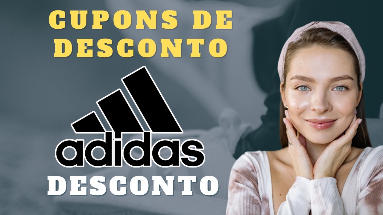 CUPOM ADIDAS Fevereiro 2026 CUPONS DE DESCONTO ADIDAS CÓDIGO PROMOCIONAL primeira compra tenis site