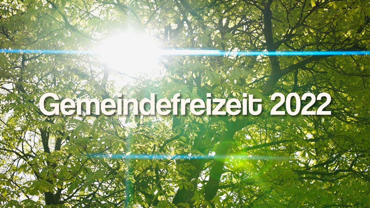 Gemeindefreizeit 2022 // FeG Lübeck