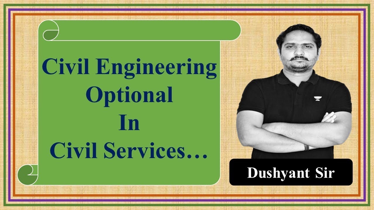 Why To Choose Civil Engineering for Civil Services…!!!