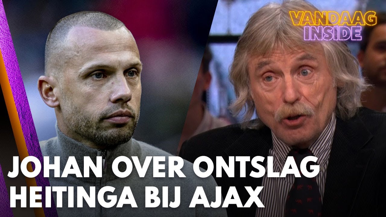 Johan Derksen reageert op ontslag John Heitinga bij Ajax | VANDAAG INSIDE