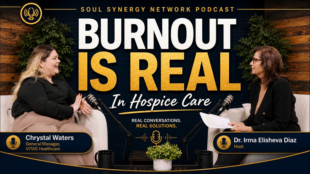 Burnout in Hospice: Supporting the Hearts that Serve -Dr Irma Elisheva Diaz, DD - Ep#32