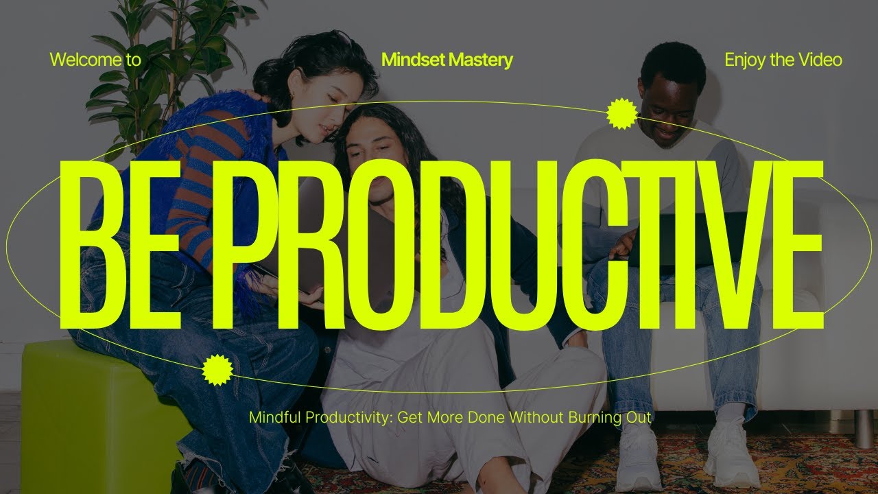 Mindful Productivity  Get More Done Without Burning Out!!