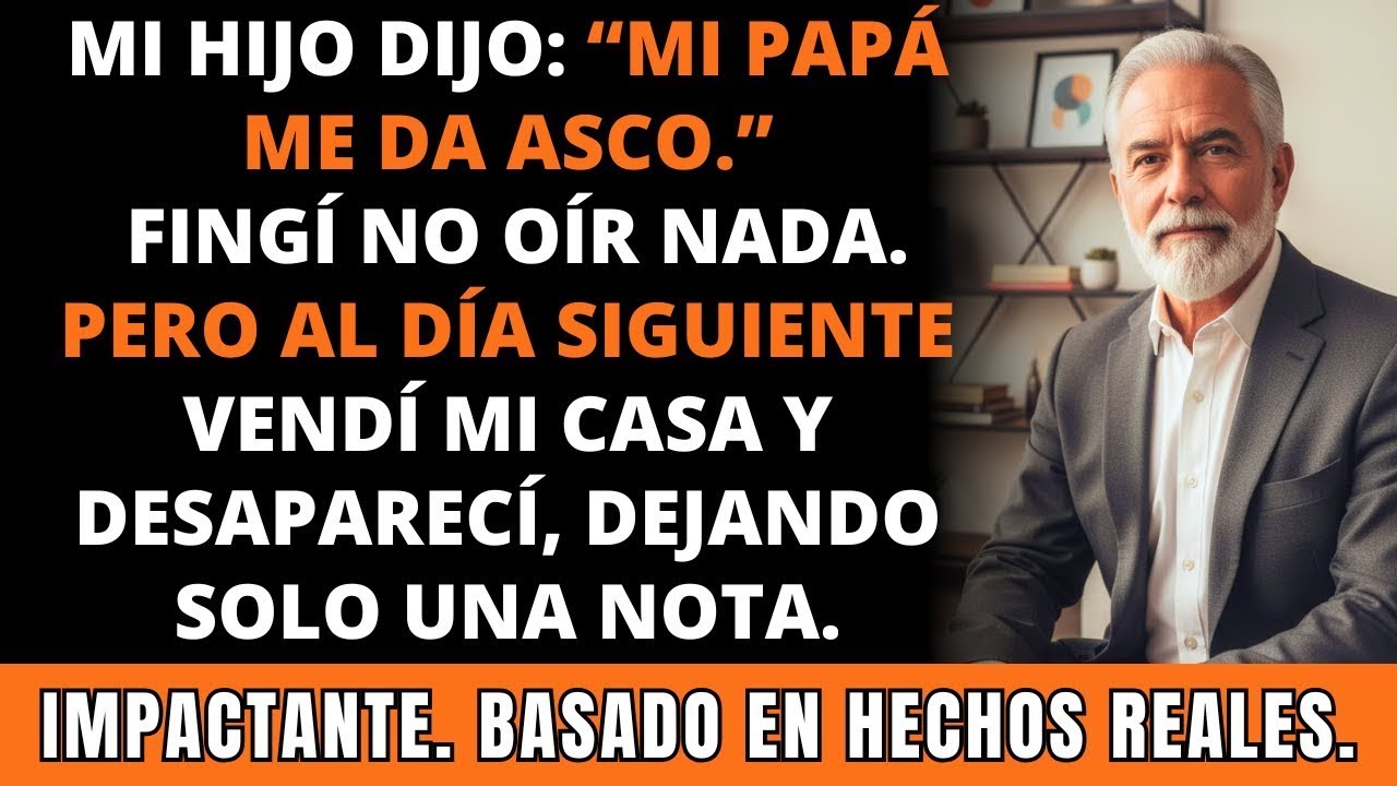 Mi Hijo Dijo: “Mi Papá Me Da Asco”. Fingí No Oír, Pero Al Día Siguiente Vendí Mi Casa. IMPACTANTE.