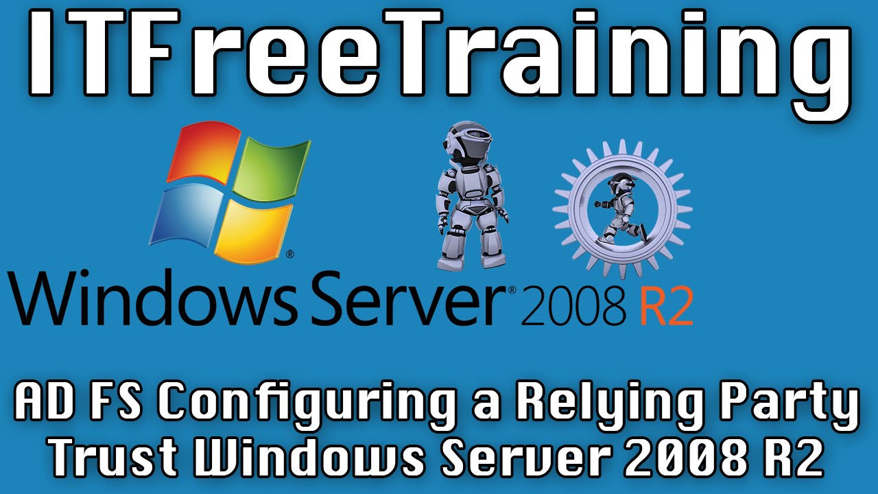 AD FS Configuring a Relying Party Trust Windows Server 2008 R2