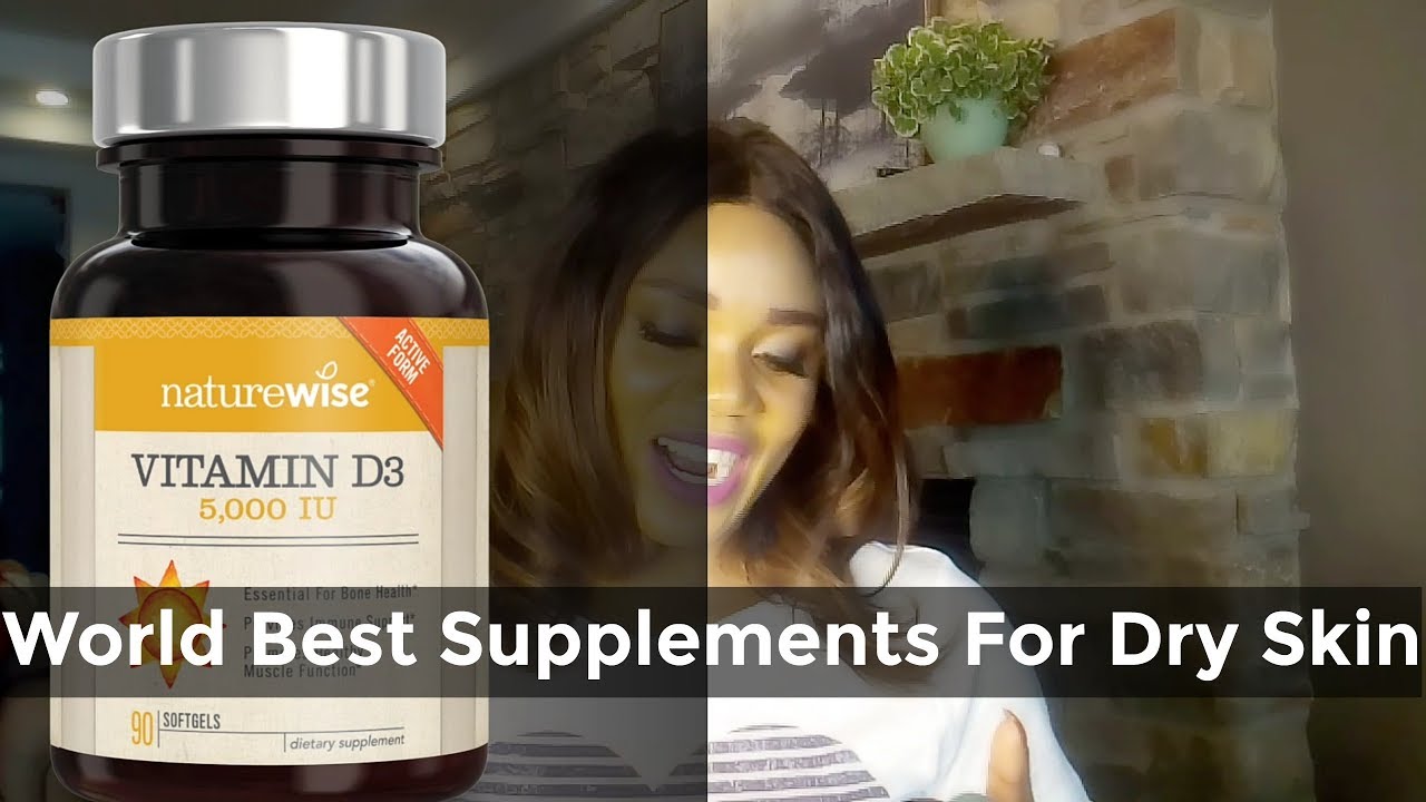 8 World Best Supplements For Dry & Flaky Skin
