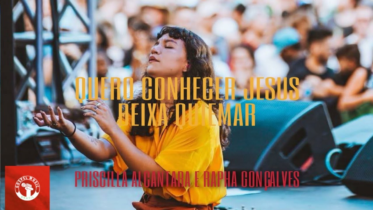 Quero Conhecer Jesus (Yeshua) + Deixa Queimar - Priscilla Alcantara, Dunamis Music - The Send 2019