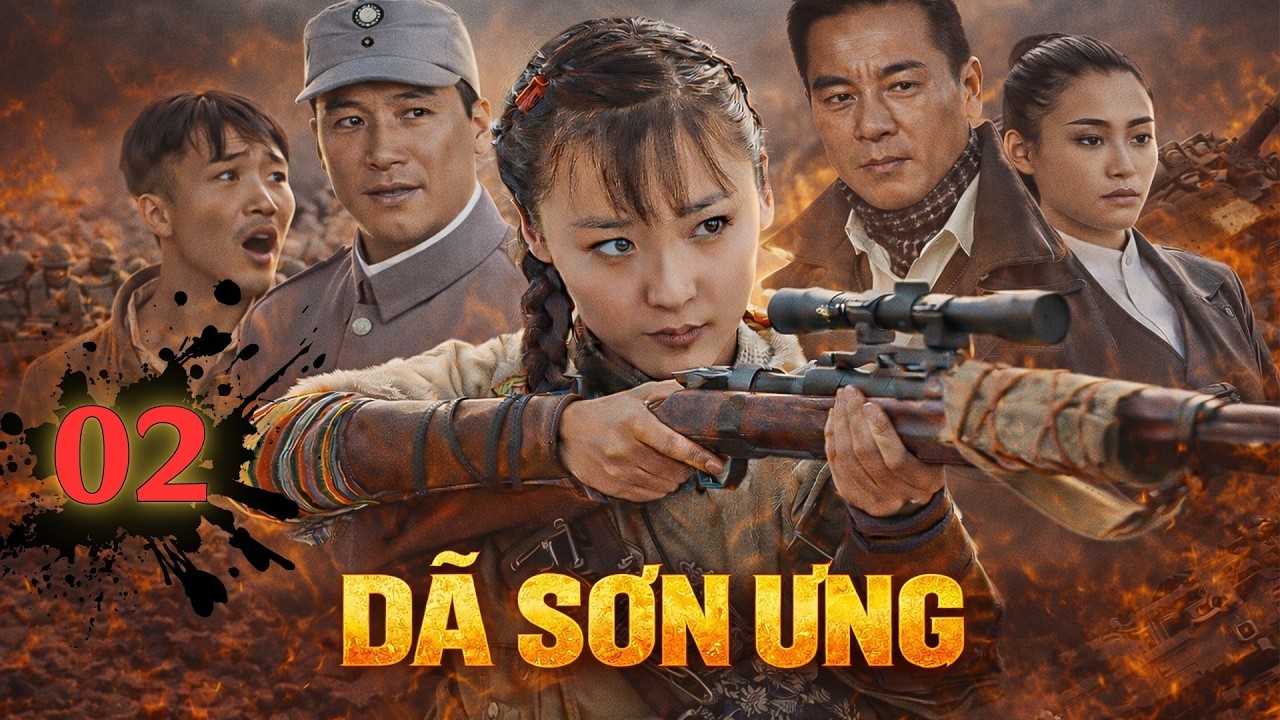 DÃ SƠN ƯNG [Thuyết Minh]| Tập 2 | Phim Gián Điệp Kháng Nhật Căng Não | TRỌN BỘ