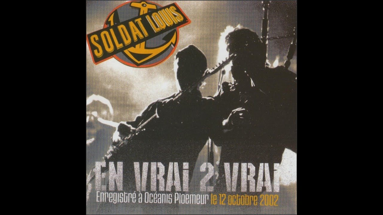SOLDAT LOUIS - EN VRAI 2 VRAI - LIVE 2002 - CONCERT ENTIER