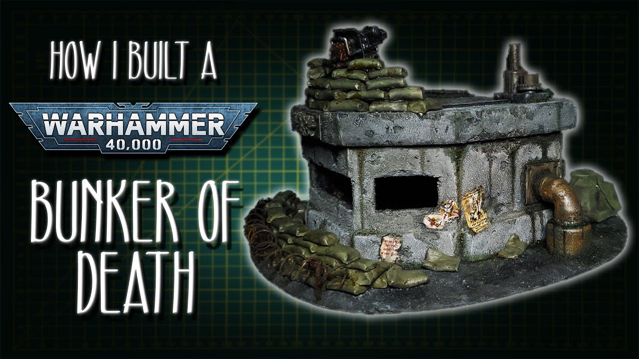 How I Made A BUNKER OF DEATH (Warhammer 40k/Necromunda Terrain)