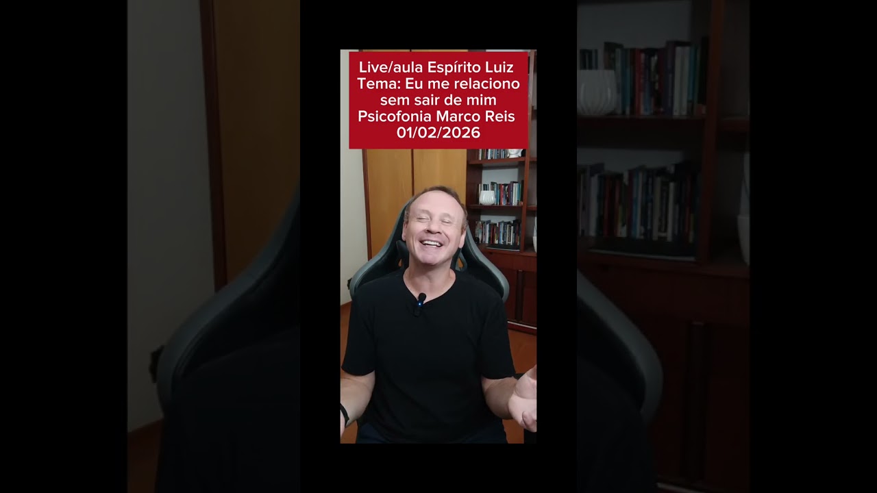 Espírito Luiz - Live/Aula - Eu me relaciono sem sair de mim (Psicofonia Marco Reis)