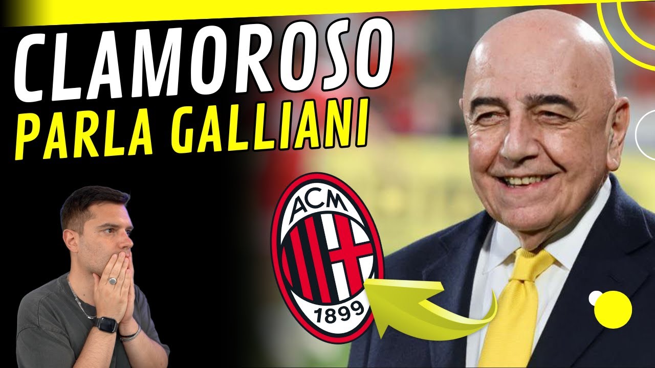 🤯 CLAMOROSO 💣 - PARLA ADRIANO GALLIANI, CHE TERREMOTO !! #acmilan #milannews