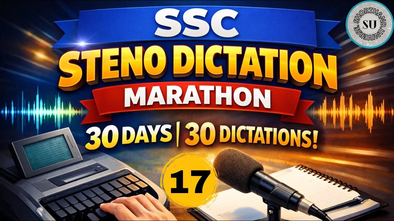 SSC STENO DICTATION 2025 | MARATHON | ENGLISH SHORTHAND | SHORTHAND UNIVERSE| #sscstenodictation #17