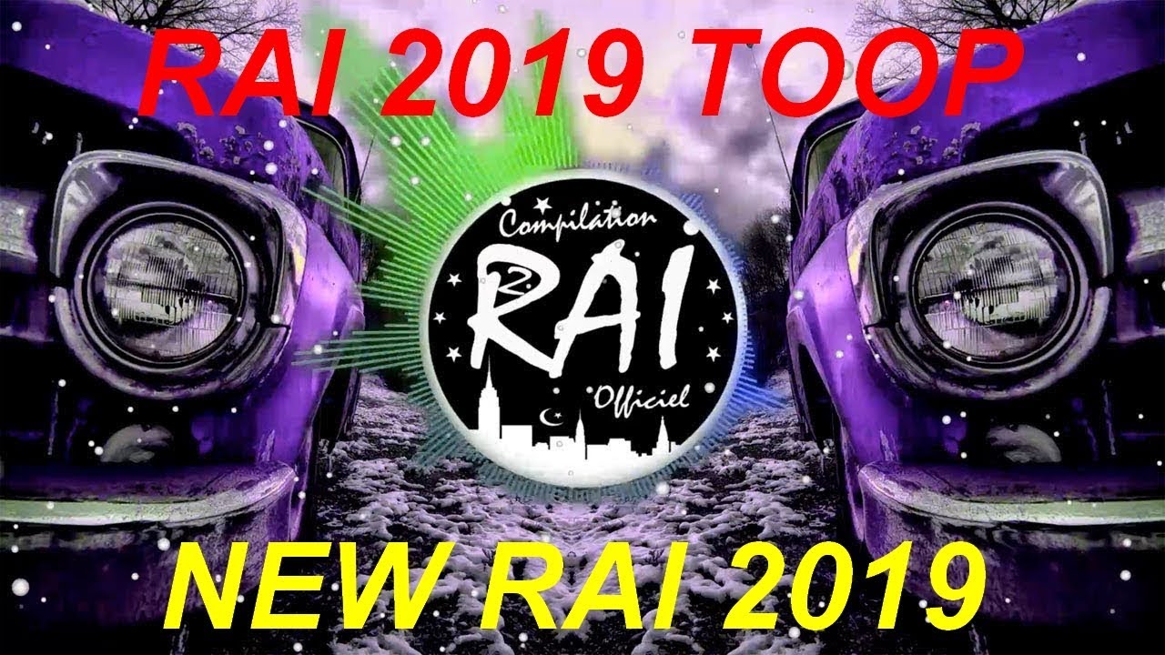 Rai Remix 2019 Toooooop Hbaaaal أغاني راي جديدة روعة هبال 2019 P 2