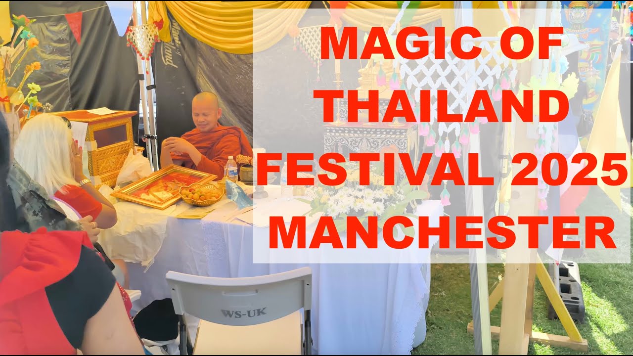 Magic Of Thailand Festival 2025 in Manchester