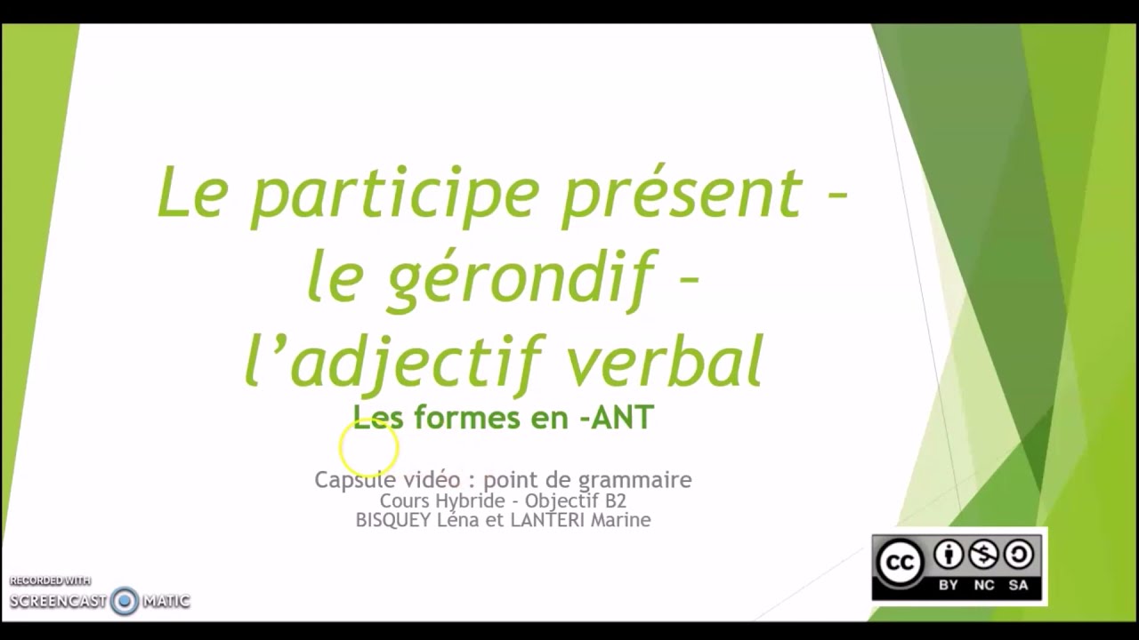 GRAMMAIRE : Le participe présent, le gérondif et l'adjectif verbal - PARTIE 1