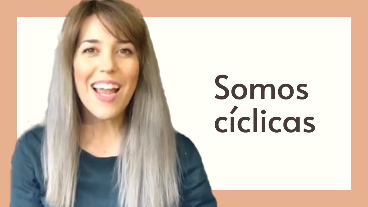 Las mujeres somos cíclicas. Ciclo menstrual // HelloMatrona