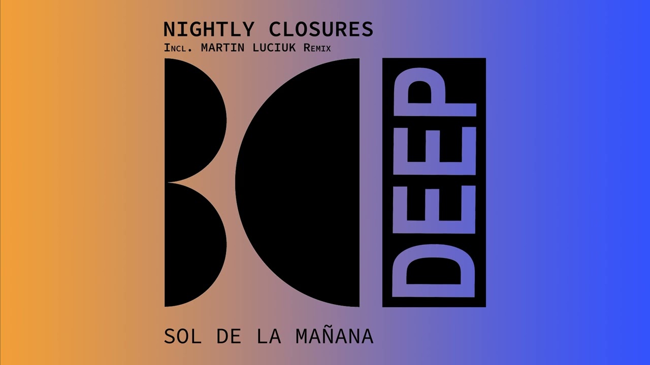 Nightly Closures - Sol De La Mañana (Martin Luciuk Remix)