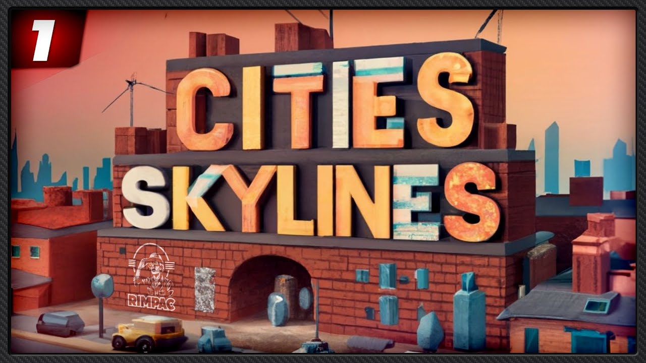 Я построю вам городушечку в Cities Skylines _ часть 1