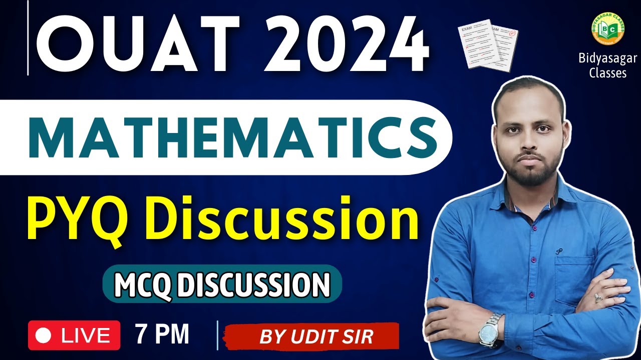 OUAT Entrance Exam 2024 | Mathematics | PYQ Discussion | MCQ #bidyasagarclasses #ouat #ouat2024