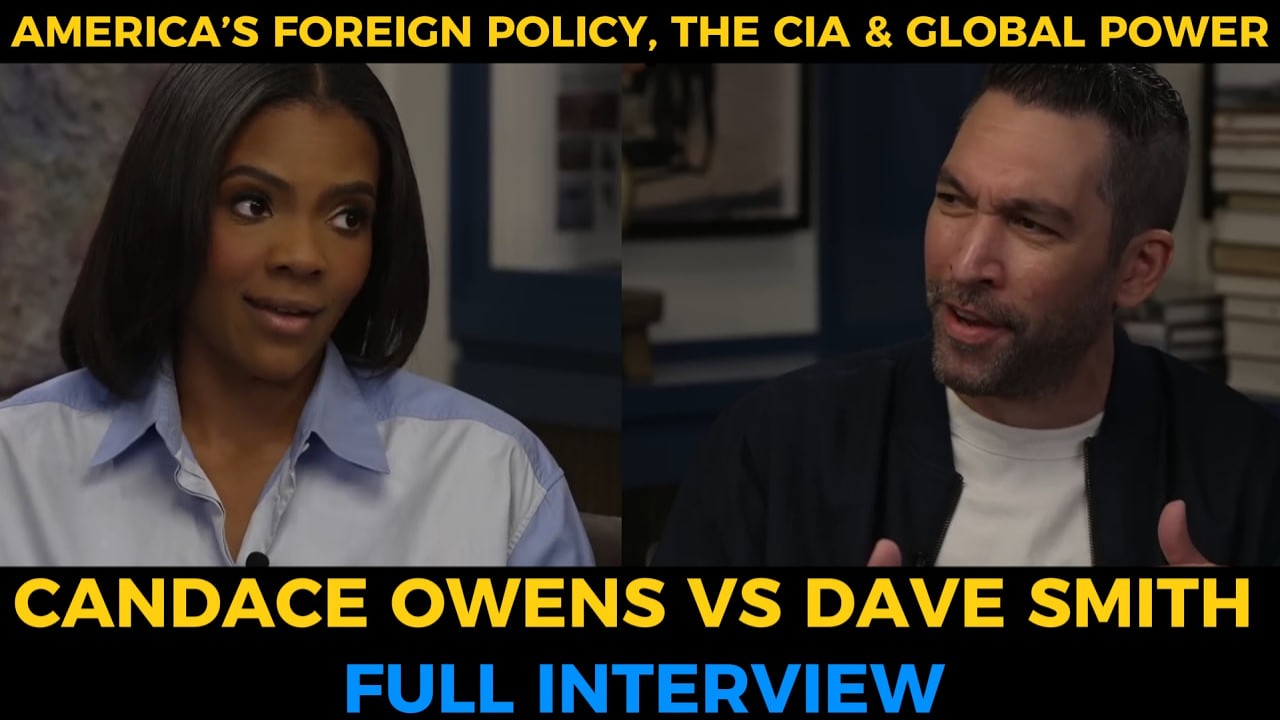 Candace Owens x Dave Smith Full Interview | America&rsquo;s Foreign Policy, the CIA & Global Power