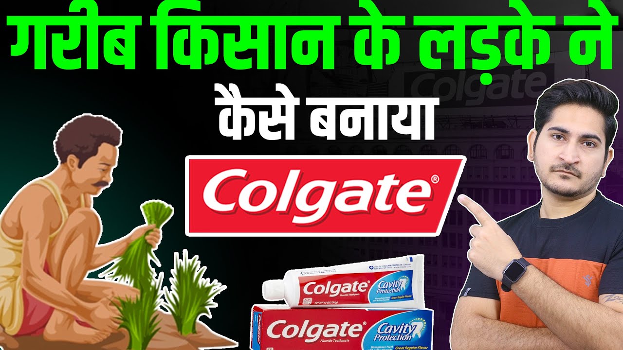 गरीब किसान के लड़के ने कैसे बनाया Colgate🔥🔥 William Colgate success Story, Colgate History in Hindi