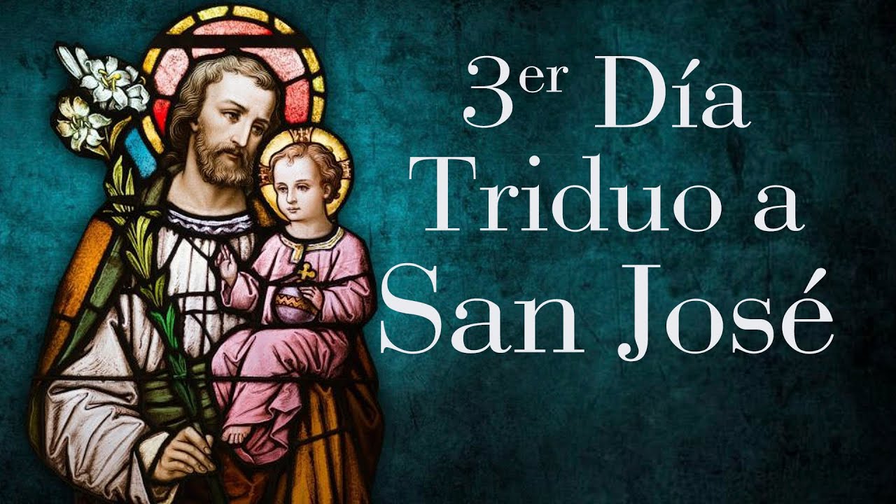 ORA A SAN JOSE POR TUS DIFICULTADES ESTE TRIDUO  3er Día