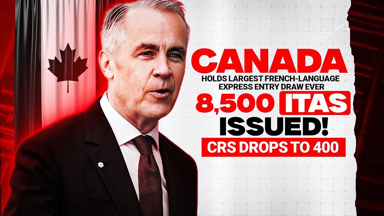 Canada Holds Largest French-Language Express Entry Draw Ever | 8,500 ITAs Issued | CRS Drops to 400