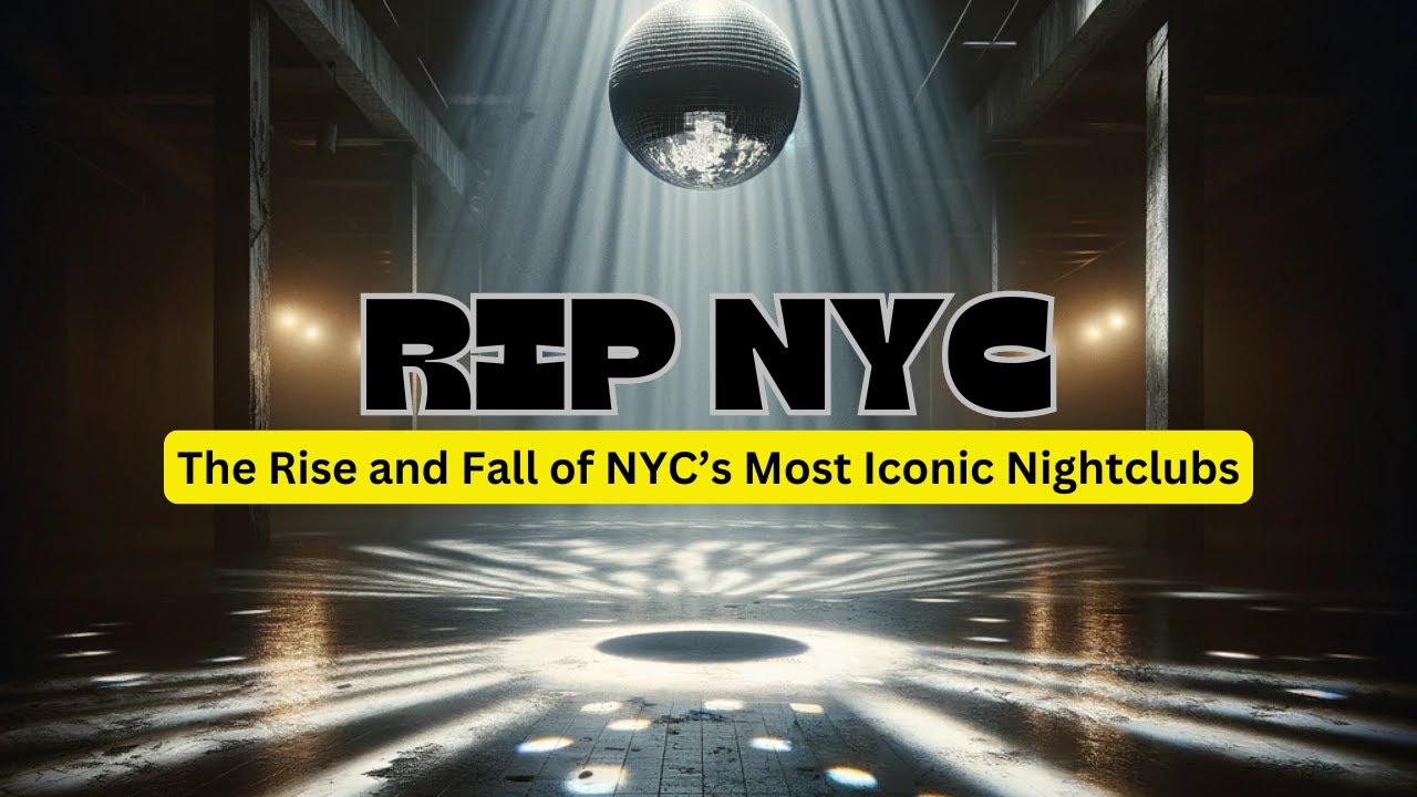 The Incredible Rise and Fall of NYC's Most Famous Nightclubs!