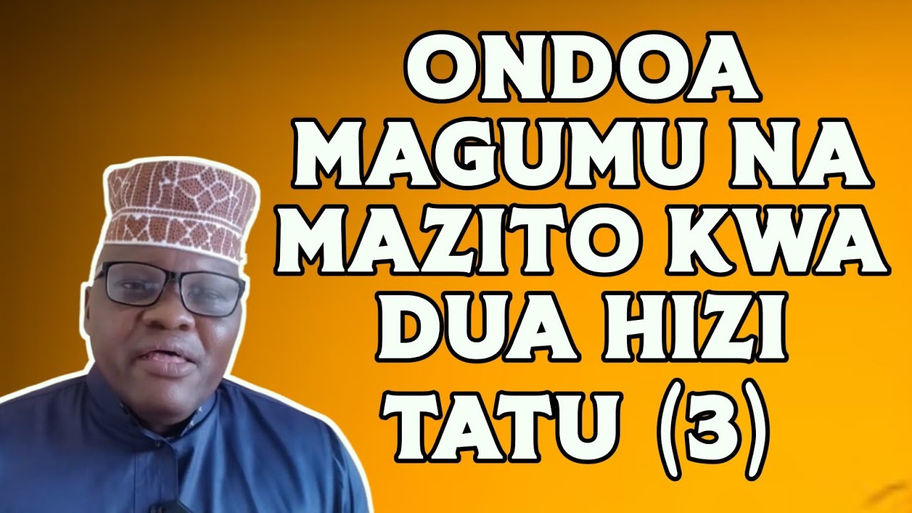 SOMA DUA HIZI TATU  (3) ZINAZOONDOSHA MAGUMU NA MAZITO KATIKA MAISHA YAKO YA KILA SIKU
